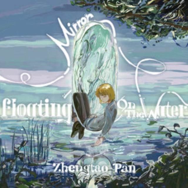 Zhengtao Pan - Mirror Floating On The Water (CD)