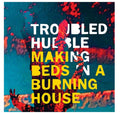 Troubled Hubble - Making Beds In A Burning House (House On Fire Flame Vinyl) (Vinyl) (US Import)