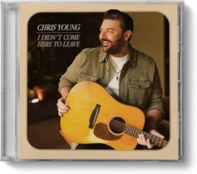 Chris Young - I Didn’t Come Here To Leave (CD)