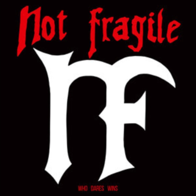 Not Fragile - Who Dares Wins (Vinyl) (US Import)