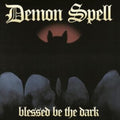 Demon Spell - Blessed Be The Dark (Vinyl) (US Import)