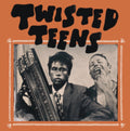 Twisted Teens - Twisted Teens (CD)