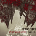 Transport League - We Are Satans People (Silver Vinyl) (Vinyl) (US Import)