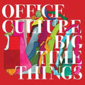 Office Culture - Big Time Things (Vinyl) (US Import)