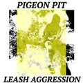 Pigeon Pit - Leash Aggression (Vinyl) (US Import)