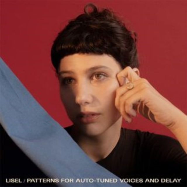 Lisel - Patterns For Auto-Tuned Voices & Delay (Vinyl) (US Import)