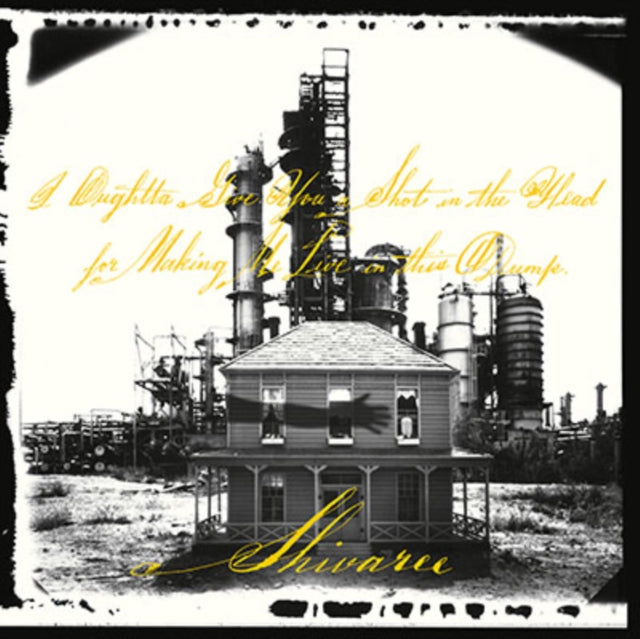 Shivaree - I Oughtta Give You A Shot In The Head For Making Me Live In This Dump (180g) (Vinyl) (US Import)