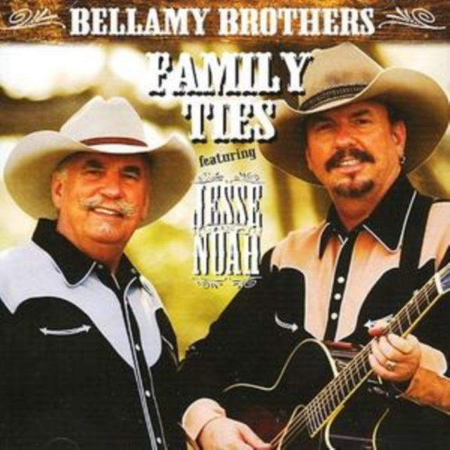 Bellamy Brothers Featuring Jesse & Noah - Family Ties (CD)