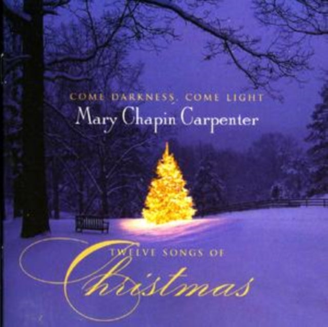 Mary Chapin Carpenter - Come Darkness Come Light: Twelve Songs Of Christmas (CD) (US Import)