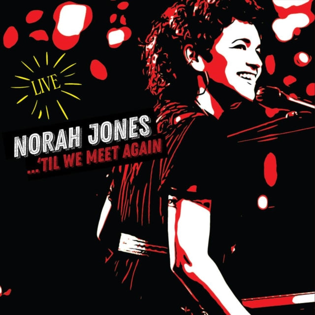 Norah Jones - Til We Meet Again (Live) (CD)