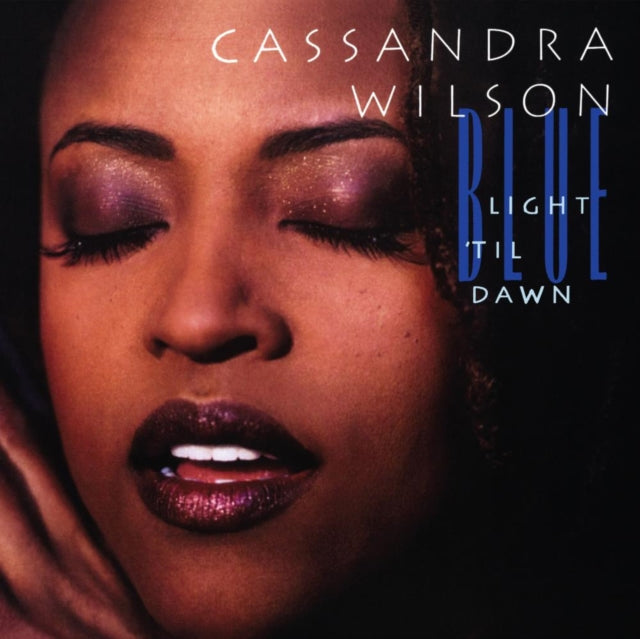 Cassandra Wilson - Blue Light 'Til Dawn (Blue Note Classic Vinyl Series) (2LP) (Vinyl) (US Import)