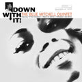 Blue Mitchell - Down With It! (Blue Note Tone Poet Series) (Vinyl) (US Import)