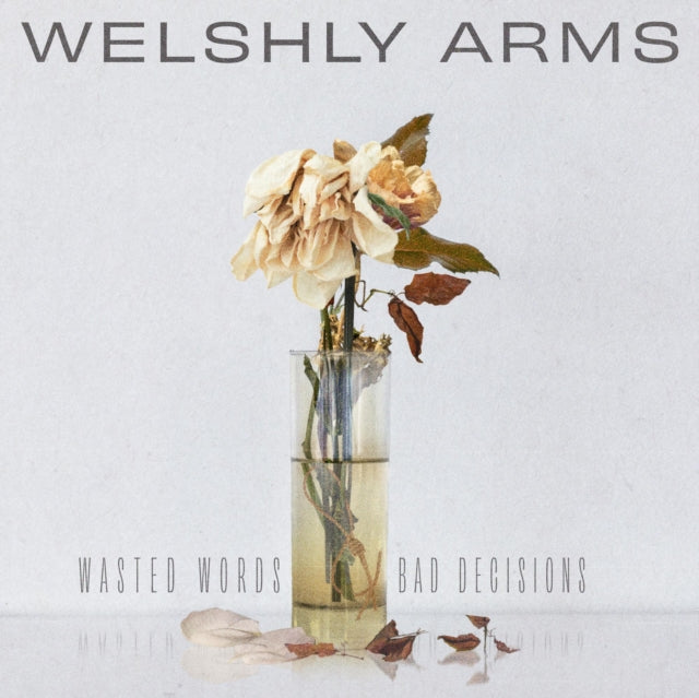Welshly Arms - Wasted Words & Bad Decisions (Vinyl) (US Import)