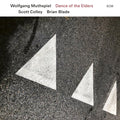 Wolfgang Muthspiel; Scott Colley & Brian Blade - Dance Of The Elders (CD)