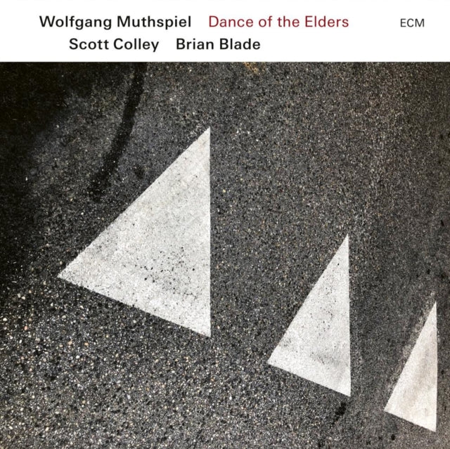 Wolfgang Muthspiel; Scott Colley & Brian Blade - Dance Of The Elders (CD)
