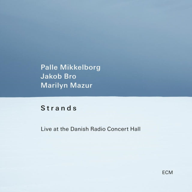 Palle Mikkelborg; Jakob Bro & Marilyn Mazur - Strands (CD)