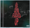 Bas - We Only Talk About Real Shit When We're Fucked Up (X) (CD)