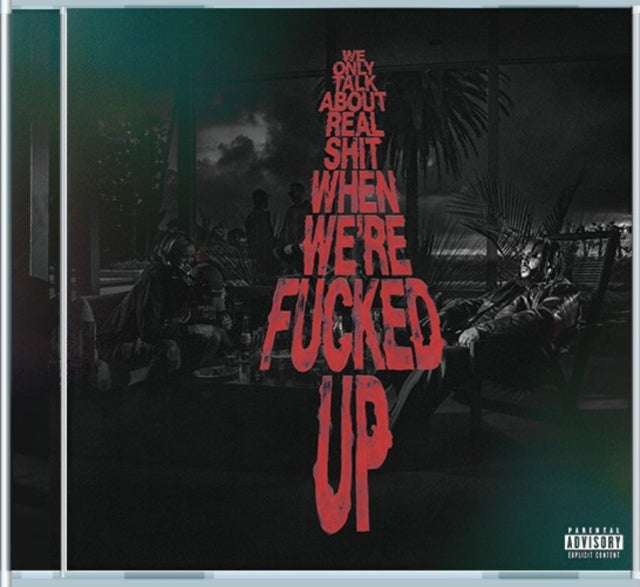 Bas - We Only Talk About Real Shit When We're Fucked Up (X) (CD)