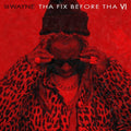 Lil Wayne - Tha Fix Before Tha VI (X) (Art Album CD) (CD)