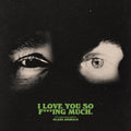 Glass Animals - I Love You So F***Ing Much (X) (Vinyl) (US Import)