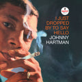Johnny Hartman - I Just Dropped By To Say Hello (Verve By Request Series) (Vinyl) (US Import)