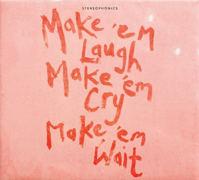 Stereophonics - Make Em Laugh, Make Em Cry, Make Em Wait (CD)
