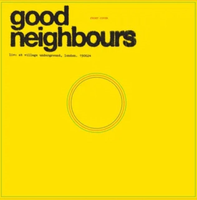 Good Neighbours - Live At Village Underground (RSD) (Vinyl) (US Import)