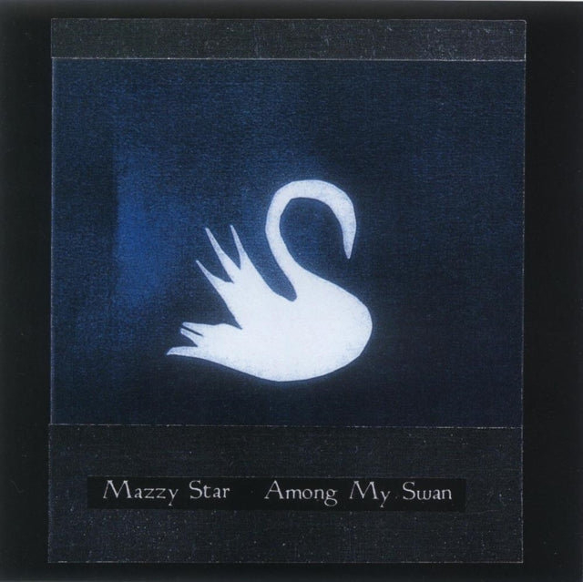 Mazzy Star - Among My Swan (Vinyl) (US Import)