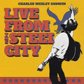 Charles Wesley Godwin - Live From The Steel City (X) (3LP) (Vinyl) (US Import)