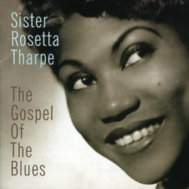 Sister Rosetta Tharpe - Gospel Of Blues (CD)