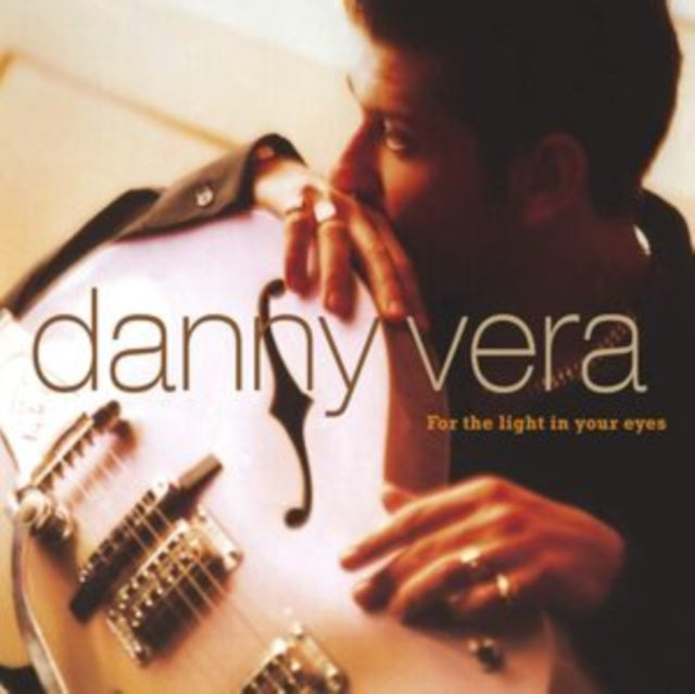 Danny Vera - For The Light In Your Eyes (Import) (CD)