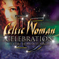 Celtic Woman - Celebration - 15 Years Of Music & Magic (CD) (US Import)