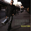 Trombone Shorty - Backatown (CD)