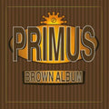 Primus - Brown Album (2LP) (Vinyl) (US Import)