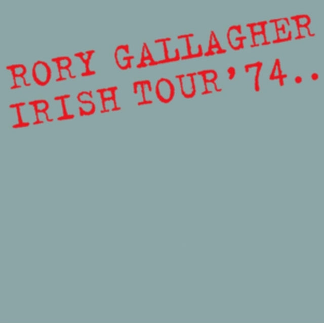 Rory Gallagher - Irish Tour 74 (Remastered) (CD)