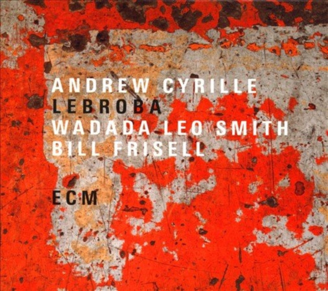 Andrew Cyrille & Wadada Leo Smith & Bill Frisell - Lebroba (CD) (US Import)
