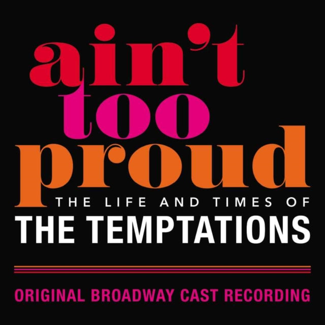 Original Broadway Cast - Ain't Too Proud: The Life & Times Of The Temptations (CD)