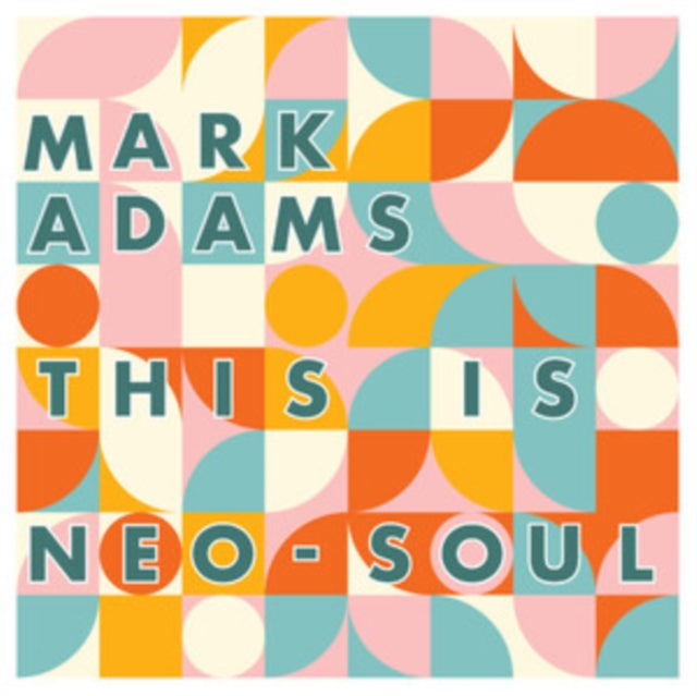 Mark Adams - This Is Neo-Soul (CD)