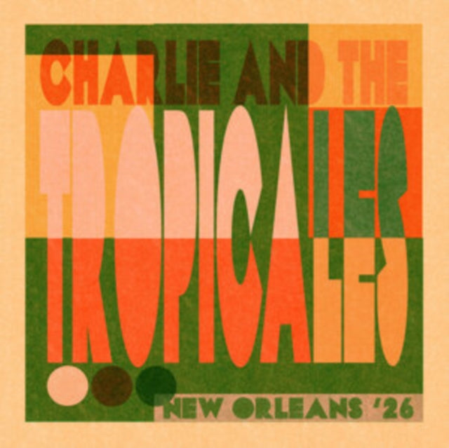 Charlie & The Tropicales - New Orleans '26 (Vinyl) (US Import)