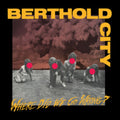Berthold City - Where Did We Go Wrong? (Yello/Red/Black Splatter Vinyl) (Vinyl) (US Import)