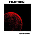 Fraction - Moon Blood (Vinyl) (US Import)
