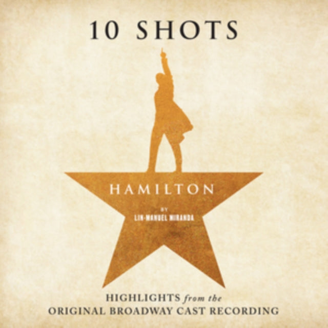 Various Artists - Hamilton: 10 Shots (Highlights From The Original Broadway Cast Recording) (CD)