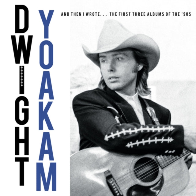 Dwight Yoakam - And Then I Wrote... The First Three Albums Of The '90S (4CD) (CD)