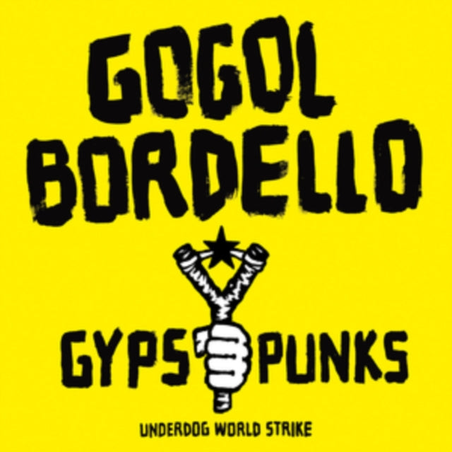 Gogol Bordello - Gypsy Punks Underdog World Strike (CD)