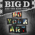 Big D & Kids Table - Do Your Art (2LP) (Vinyl) (US Import)