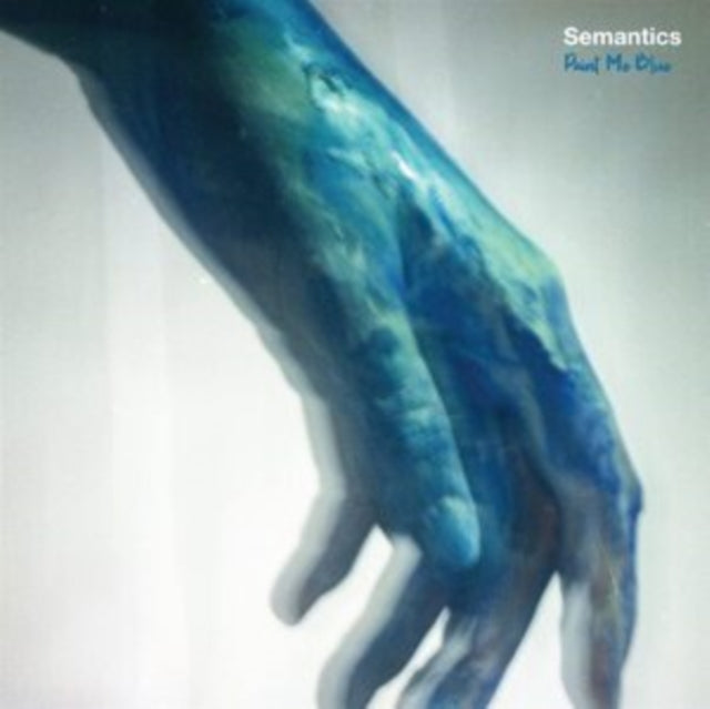 Semantics - Paint Me Blue (140g) (Vinyl) (US Import)