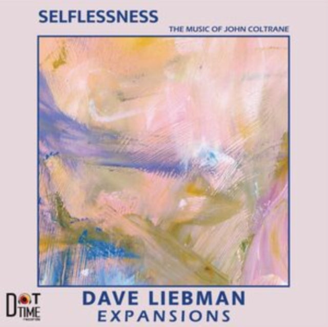 Dave Expansions Liebman - Selflessness, The Music Of John Coltrane (Vinyl) (US Import)