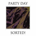 Party Day - Sorted! (Vinyl) (US Import)