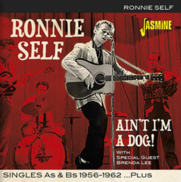 Ronnie Self - Ain't I'm A Dog! Singles As & BS 1956-1962 Plus (CD)