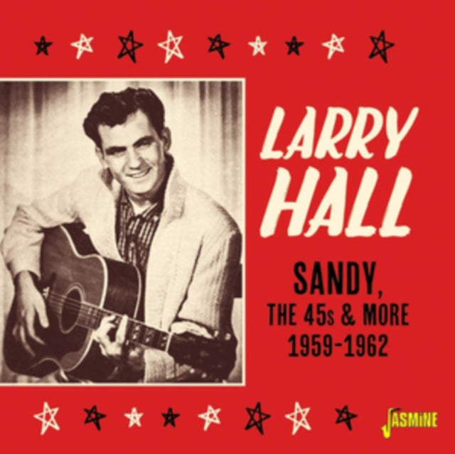 Larry Hall - Sandy, The 45S & More 1959-1962 (CD)